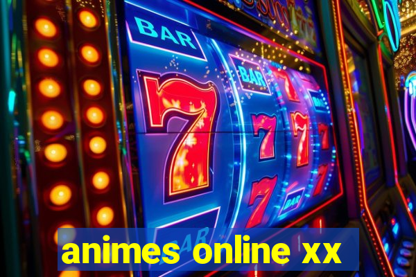 animes online xx